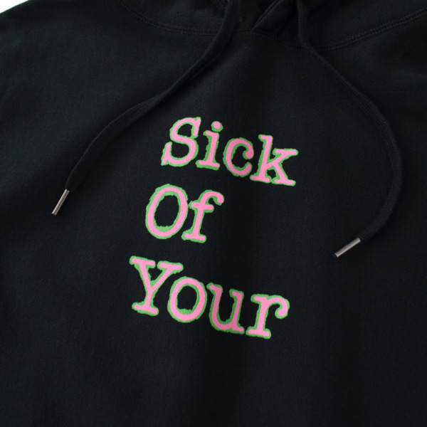 iggy /// Sick Of Your Hooded Sweatshirt 01