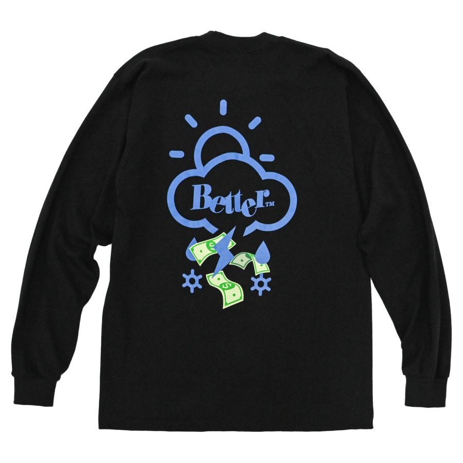 BETTER (ALWAYTH MONEY L/S T-SHIRT) 通販 | SUPPLY TOKYO online store