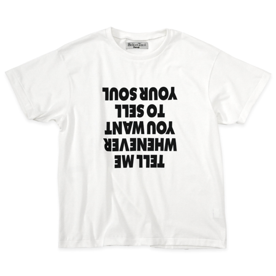 Sick and Tired (TELL ME T-SHIRTS White) 通販 | SUPPLY TOKYO online store